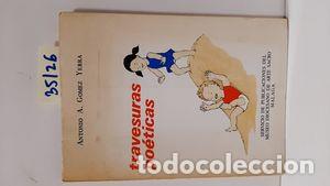 Libros: TRAVESURAS PO&Eacute;TICAS - G&Oacute;MEZ YEBRA, ANTONIO A. - Foto 1