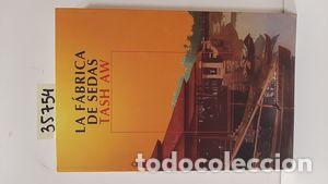 Libros: LA F&Aacute;BRICA DE SEDAS - AW, TASH - Foto 1