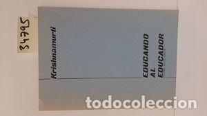 Libros: EDUCANDO AL EDUCADOR - KRISHNAMURTI, J. - Foto 1