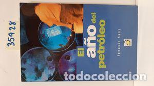 Libros: EL A&Ntilde;O DEL PETR&Oacute;LEO - SANZ, IGNACIO - Foto 1