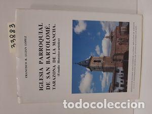 Livros em segunda m&atilde;o: IGLESIA PARROQUIAL DE SAN BARTOLOM&Eacute;, TARAZONA DE LA MANCHA. (ESTUDIO HIST&Oacute;RICO-ART&Iacute;STICO) - LUJ&Aacute;N L&Oacute;
