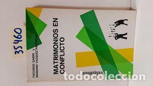 Livres: MATRIMONIOS EN CONFLICTO - GARRE ALCARAZ, FACUNDO; V&Aacute;ZQUEZ PALENCIA, MARIANO