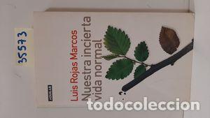 Libros: NUESTRA INCIERTA VIDA NORMAL - ROJAS MARCOS, LUIS - Foto 1