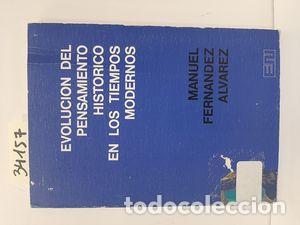 Libri di seconda mano: LA EVOLUCI&Oacute;N DEL PENSAMIENTO HIST&Oacute;RICO EN LOS TIEMPOS MODERNOS - FERN&Aacute;NDEZ ALVAREZ, JOS&Eacute; LUIS