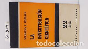 Libros: LA INVESTIGACI&Oacute;N CIENT&Iacute;FICA - HOUSSAY, BERNARDO A. - Foto 1