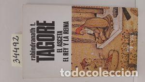 Libros: EL ASCETA. EL REY Y LA REINA - TAGORE, RABINDRANATH - Foto 1