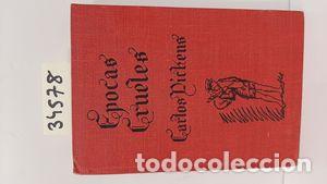 Libros: &Eacute;POCAS CRUELES - DICKENS, CHARLES - Foto 1