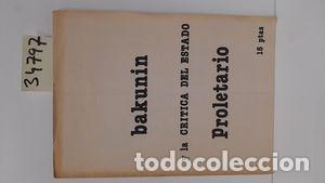 Libros: BAKUNIN Y LA CR&Iacute;TICA DEL ESTADO PROLETARIO - DESCONOCIDO - Foto 1