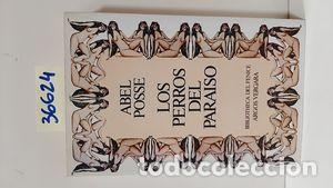 Libros: LOS PERROS DEL PARA&Iacute;SO - POSSE, ABEL - Foto 1