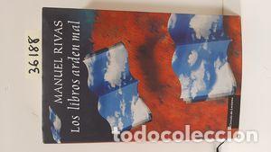 Libros: LOS LIBROS ARDEN MAL - RIVAS, MANUEL - Foto 1