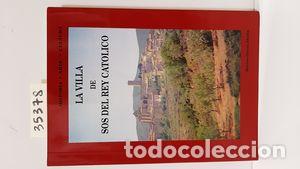 Libros: LA VILLA DE SOS DEL REY CAT&Oacute;LICO - GARC&Eacute;S ABAD&Iacute;A, M&Aacute;XIMO. - Foto 1