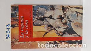 Libros: LA ESPADA Y LA ROSA - MART&Iacute;NEZ MENCH&Eacute;N, ANTONIO - Foto 1