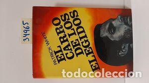 Libros: EL CARRO DE LOS ELEGIDOS - WHITE, PATRICK - Foto 1