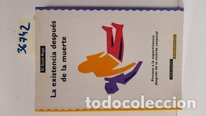 Libros: LA EXISTENCIA DESPU&Eacute;S DE LA MUERTE - ROGO, D. SCOTT - Foto 1