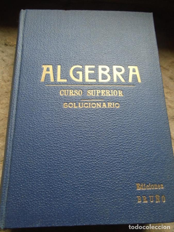 Libros: ejercicios y problemas contenidos en los Elementos de Algebra de G. M. Bru&ntilde;o - - Foto 1