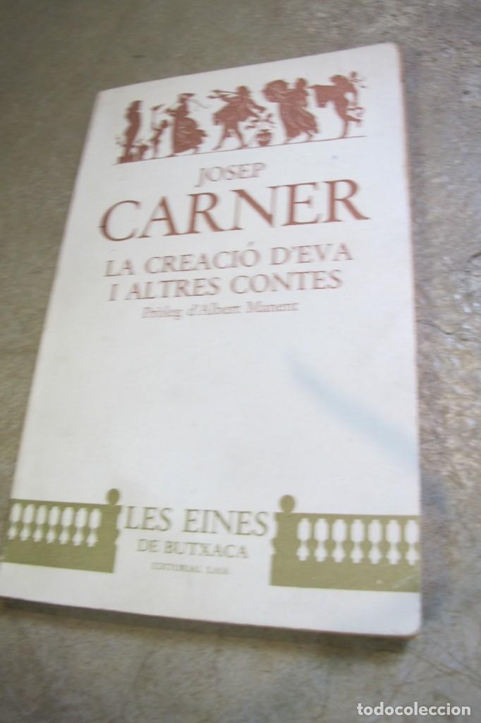Libros: LA CREACIO DEVA I ALTRES CONTES. JOSEP CARNER. PROLEG ALBERT MANENT - Foto 1
