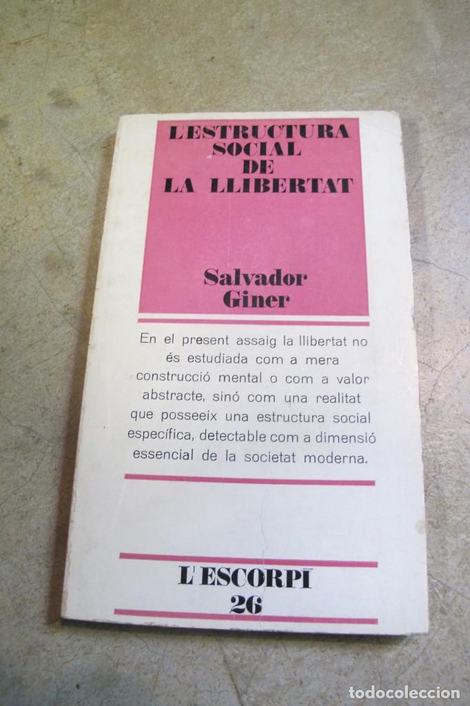 Libros: LESTRUCTURA SOCIAL DE LA LLIBERTAT. SALVADOR GINER - Foto 1