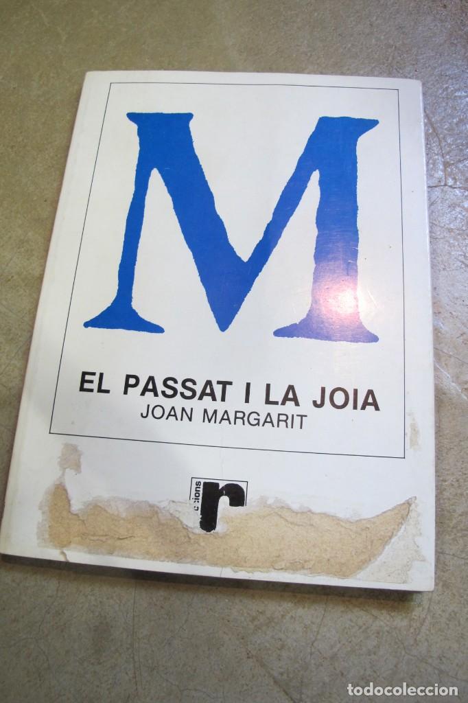 Libros: EL PASSAT I LA JOIA. JOAN MARGARIT - Foto 1