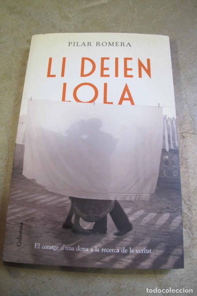 Libros: LI DEIEN LOLA. PILAR ROMERA - Foto 1