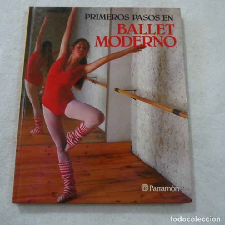 Libros: PRIMEROS PASOS EN BALLET MODERNO - PARRAM&Oacute;N - 1985 - Foto 1