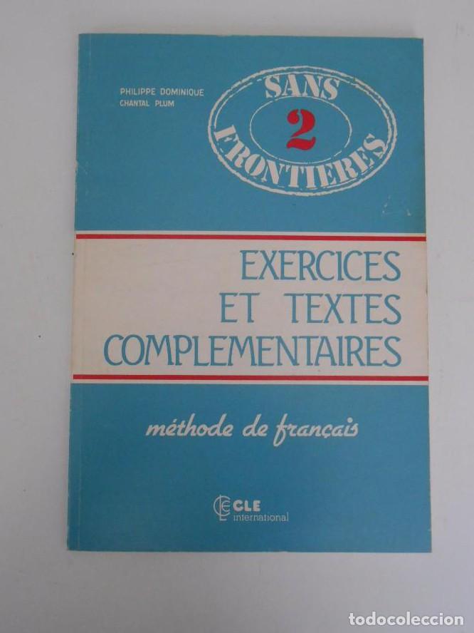 Libros: M&Eacute;THODE DE FRAN&Ccedil;AIS SANS FRONTIERES 2. EXERCICES ET TEXTES COMPLEMENTAIRES. TDK293 - - Foto 1
