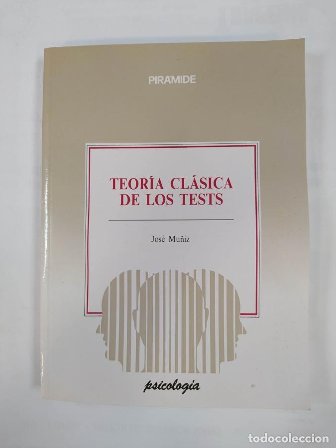 Libros: Teor&iacute;a cl&aacute;sica de los tests. - Jos&eacute; Mu&ntilde;iz. TDK691 - Foto 1