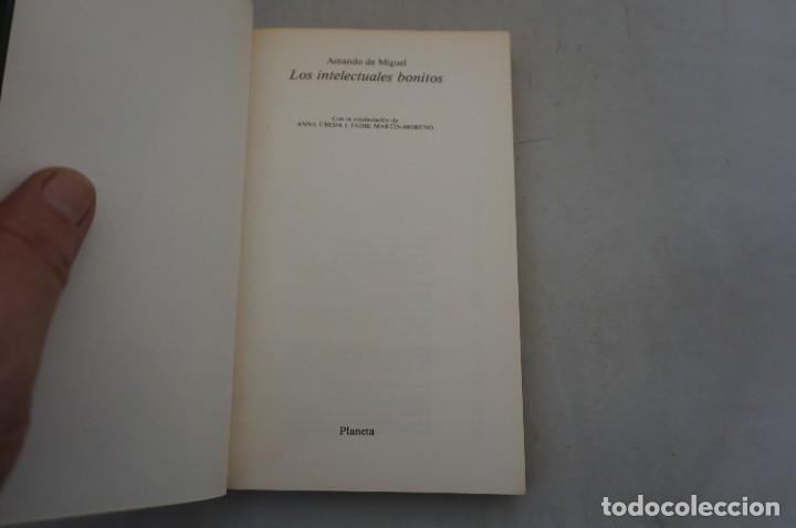 Libros: AR4DE/ LOS INTELECTUALES BONITOS - AMANDO DE MIGUEL / PLANETA - Foto 3