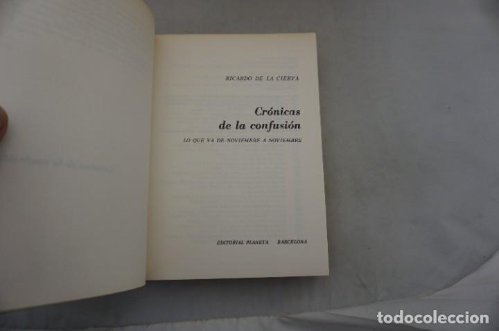 Libros: AR8D/ CRONICAS DE LA CONFUSION - RICARDO DE LA CIERVA / EDITORIAL PLANETA - Foto 2