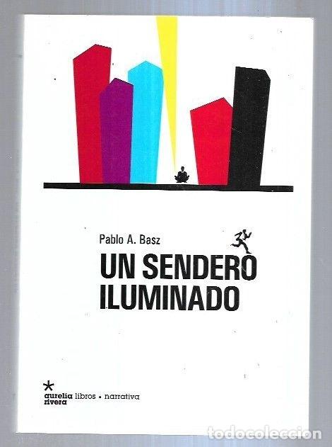 Libros: SENDERO ILUMINADO - UN - BASZ, PABLO A. - Foto 5