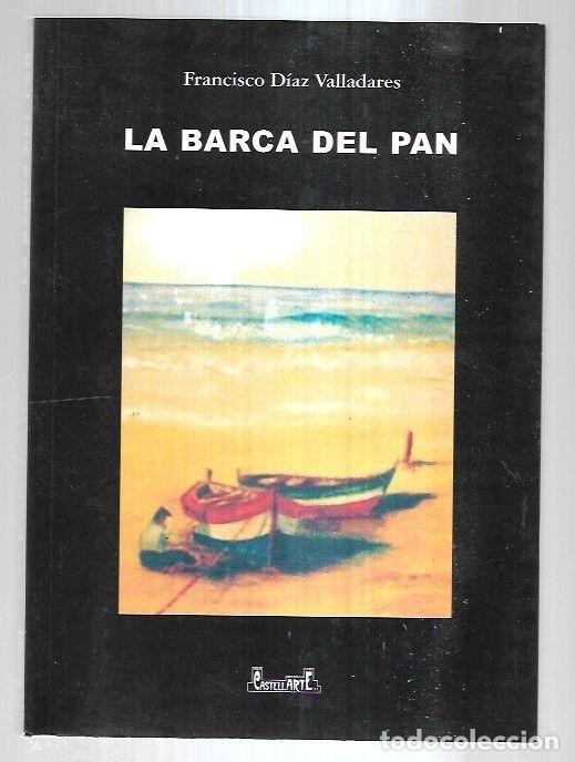 Libros: BARCA DEL PAN - LA - DIAZ VALLADARES, FRANCISCO - Foto 9
