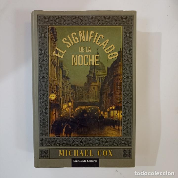 Libros: Michael Cox - El significado de la noche - Foto 1