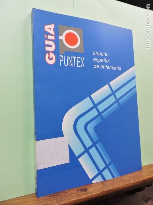 books: Gu&iacute;a PUNTEX. Anuario espa&ntilde;ol de enfermer&iacute;a. 6&ordf; edici&oacute;n 1999.