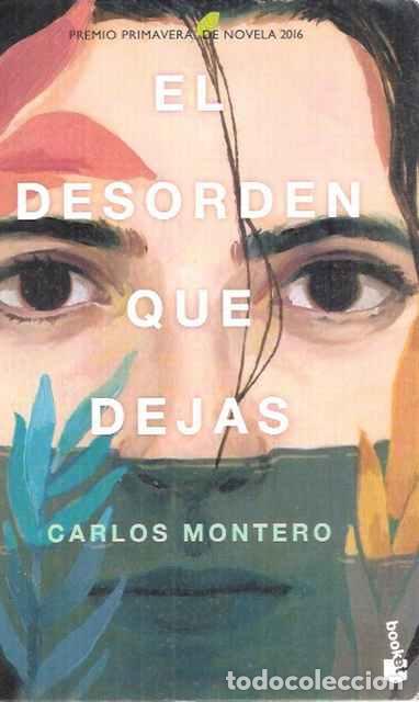 Libros: El desorden que dejas - Montero, Carlos - Foto 1