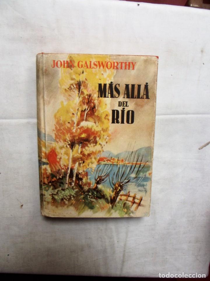 Libros: MAS ALLA DEL RIO DE JOHN GALSWORTHY - Foto 1