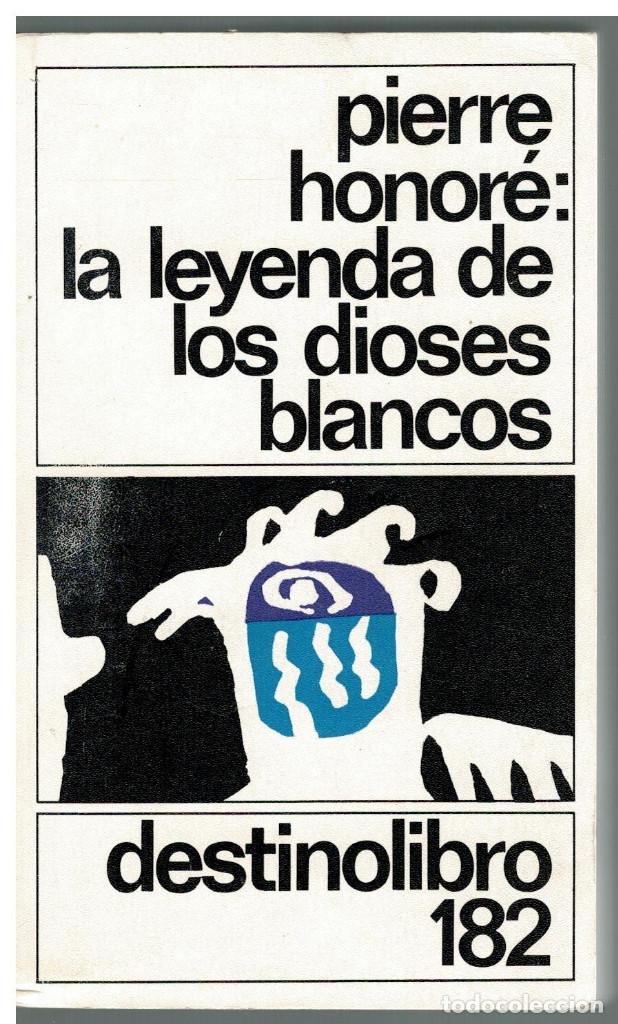 Libros: LA LEYENDA DE LOS DIOSES BLANCOS - PIERRE HONORE - Foto 1