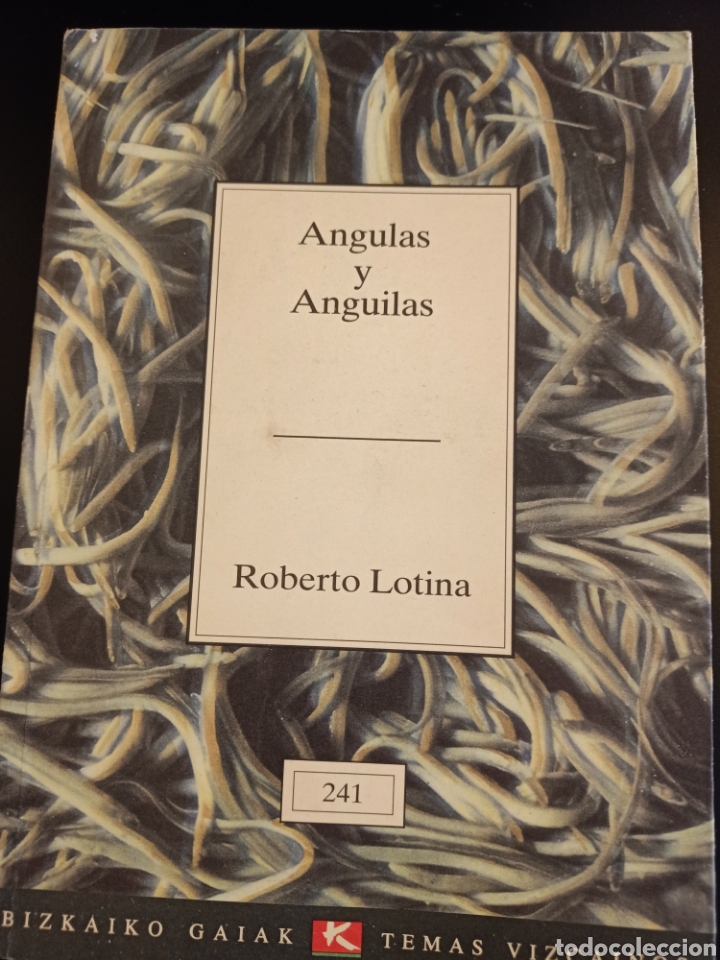 Libros: ANGULAS Y ANGUILAS, ROBERTO LOTINA, BBK, 1995 - Foto 1