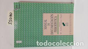 Libros: MANUAL DE DOCUMENTACI&Oacute;N PERIOD&Iacute;STICA - FUENTES I PUYOL, EUL&Aacute;LIA - Foto 1