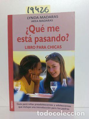 Libros: &iquest;QUE ME ESTA PASANDO? LIBRO PARA CHICAS - MADARAS, L. - Foto 1