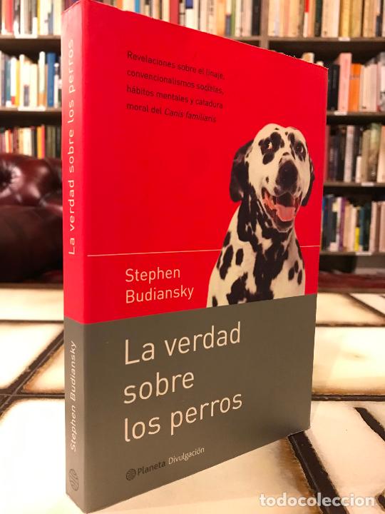 Libros: La verdad sobre los perros. Stephen Budiansky. PEDIDO M&Iacute;NIMO 5&euro; - Foto 1