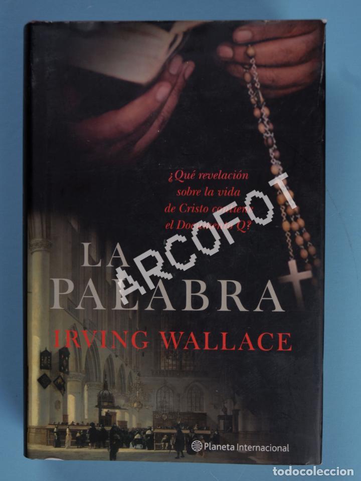 Libros: LA PALABRA - IRVING WALLACE - PLANETA INTERNACIONAL - 2005 - Foto 1