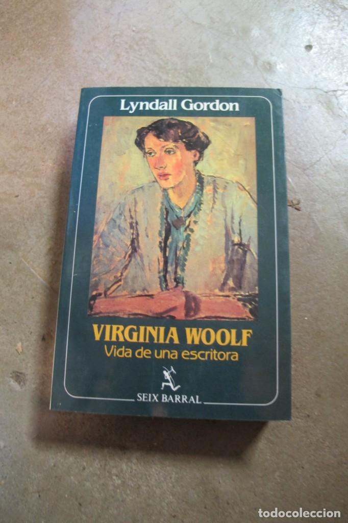 Libros: VIRGINIA WOOLF, VIDA DE UNA ESCRITORA. LYNDALL GORDON - Foto 1