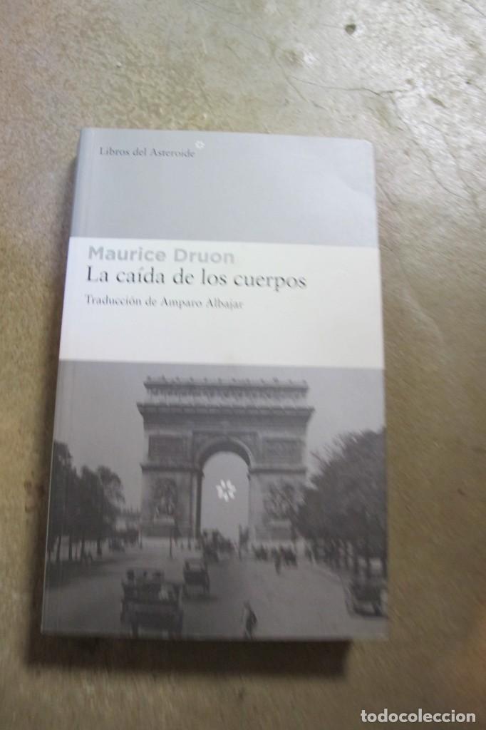 Libros: LA CAIDA DE LOS CUERPOS. MAURICE DRUON. LIBROS DEL ASTEROIDE - Foto 1