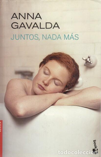 Libros: JUNTOS, NADA M&Aacute;S - GAVALDA, ANNA - Foto 1