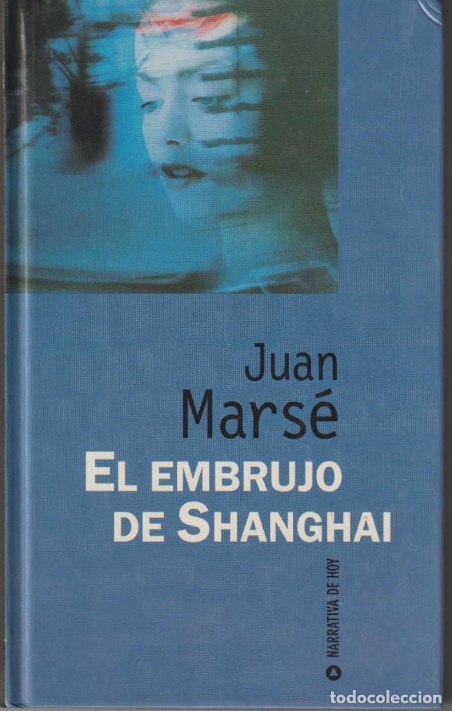 Libros: EL EMBRUJO DE SHANGHAI - JUAN MARS&Eacute; - Foto 1