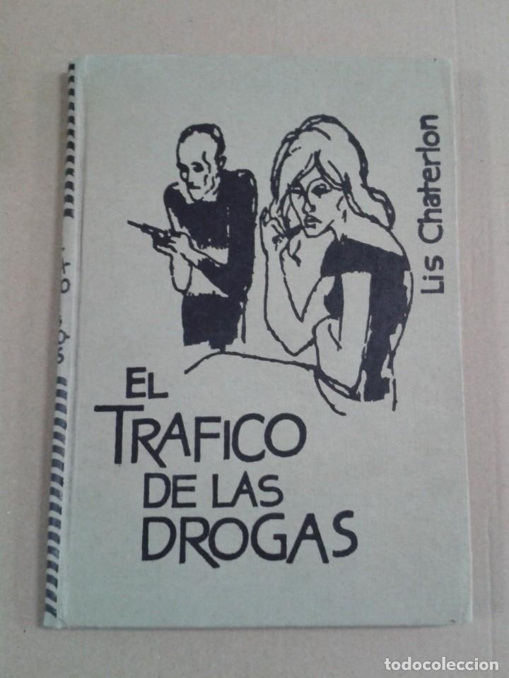 Libros: EL TRAFICO DE LAS DROGAS - LIS CHATERLON - Foto 1