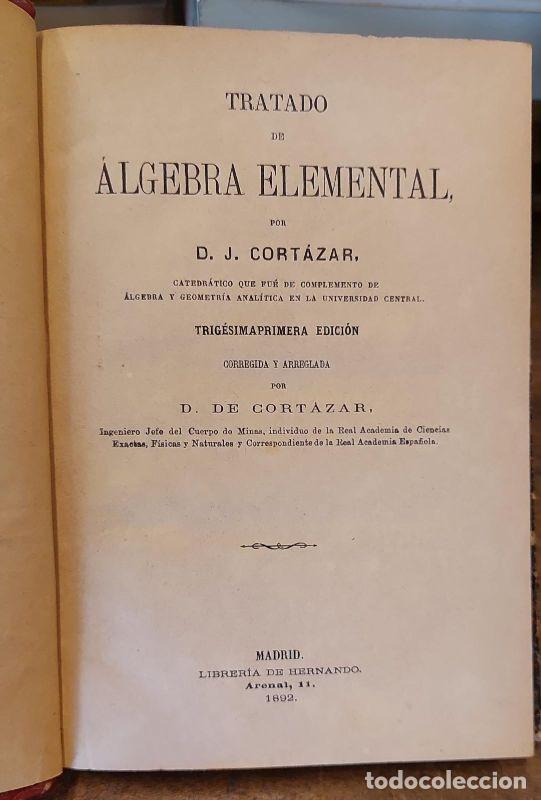 Libros: TRATADO DE ALGEBRA ELEMENTAL. - CORTAZAR, D. J. - Foto 2