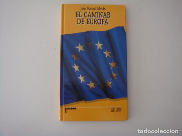 Libros: EL CAMINAR DE EUROPA JOSE MANUEL MORAN - Foto 1