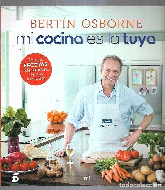 Libros: BERTIN OSBORNE: MI COCINA ES LA TUYA - OSBORNE, BERTIN - Foto 2