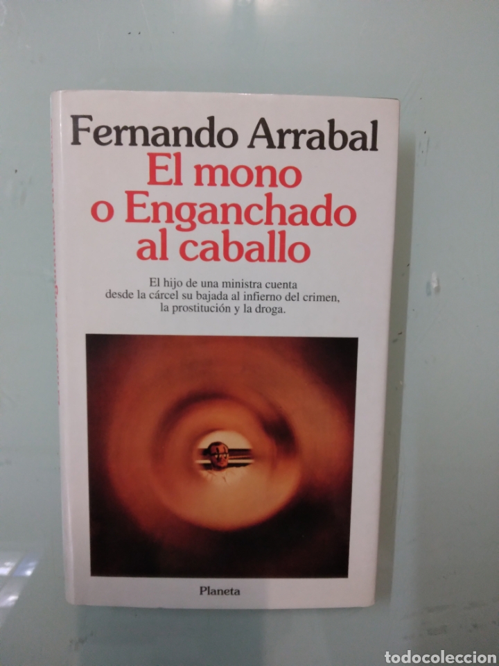Libros: Fernando Arrabal, El.mono o enganchado al caballo,Planeta - Foto 1