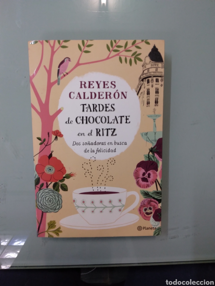 Libros: Reyes Calder&oacute;n, Tardes de chocolate en el Ritz, Planeta - Foto 1